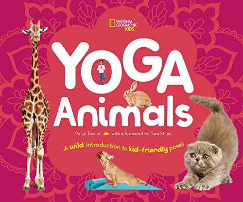 YOGA ANIMALS: PLAYFUL POSES FOR CALMING YOUR WILD ONES