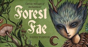 Curious messages of Enchantment: Forest Fae